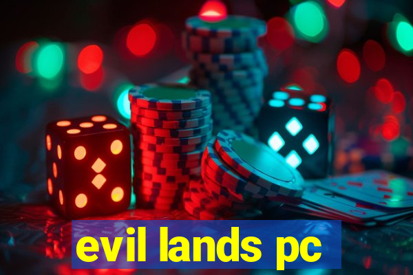 evil lands pc